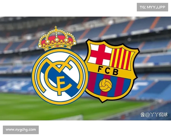 巴萨与皇马激战西甲巅峰 荣耀之战见证足球经典对决