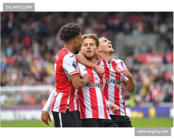 布伦特福德力克曼城背后的三大关键因素解析